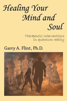 Healing Your Mind and Soul Therapeutic Interventions in Quantum Reality