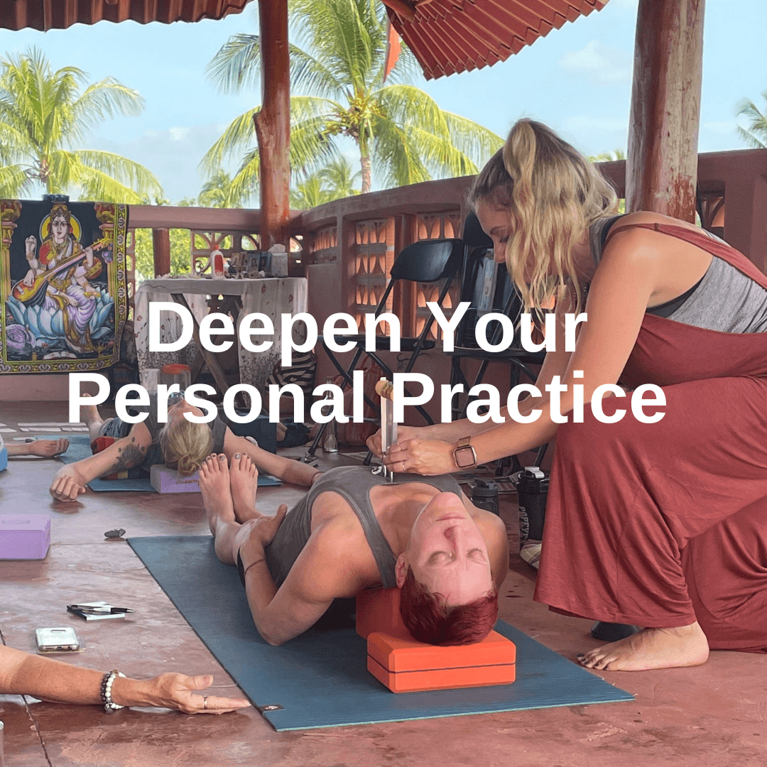 Deepen Your Personal Practice